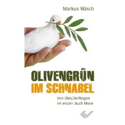 Olivengrün im Schnabel: Von (Neu)Anfängen im ersten Buch Mose