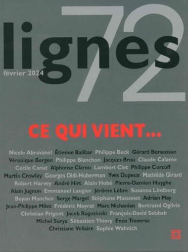 Lignes, n° 72. Ce qui vient...