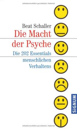 Die Macht der Psyche: Die 202 Essentials menschlichen Verhaltens