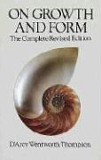 On Growth and Form: The Complete Revised Edition (Dover Books on Biology)