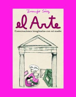 El arte : conversaciones imaginarias con mi madre (RESERVOIR NARRATIVA, Band 170002)