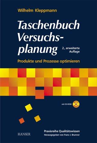 Taschenbuch Versuchsplanung: Produkte und Prozesse optimieren 2.,erweiterte Auflage