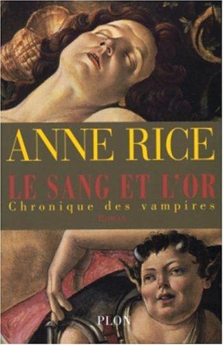 Chroniques des vampires. Le sang et l'or