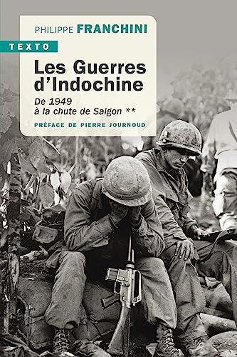 Les guerres d'Indochine. Vol. 2. De 1949 à la chute de Saigon