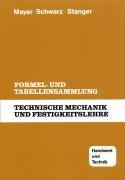 Technische Mechanik und Festigkeitslehre. Formel- und Tabellensammlung