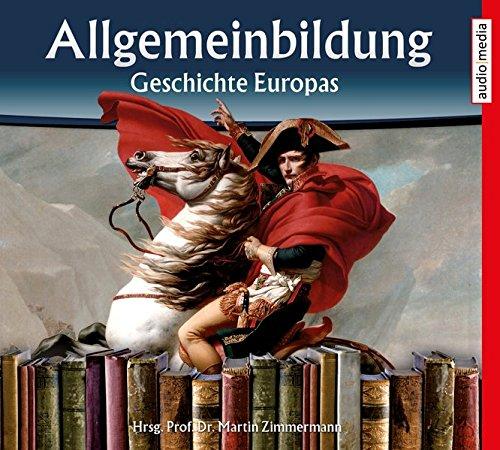 Allgemeinbildung – Geschichte Europas: Neuauflage