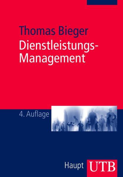 Dienstleistungs-Management: Einführung in Strategien und Prozesse bei persönlichen Dienstleistungen