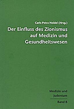 Der Einfluss des Zionismus aus Medizin und Gesundheitswesen (Medizin und Judentum)