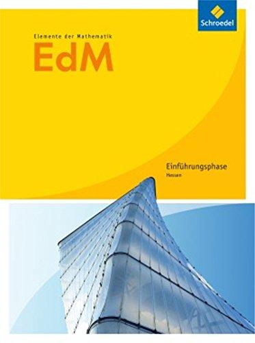 Elemente der Mathematik SII - Ausgabe 2016 für Hessen: Schülerband Einführungsphase