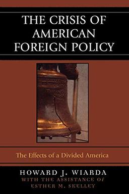 The Crisis of American Foreign Policy: The Effects Of A Divided America