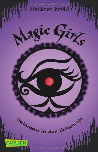 Magic Girls, Band 4: Gefangen in der Unterwelt