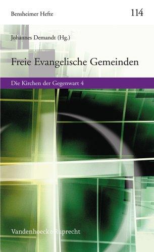 Freie Evangelische Gemeinden: Geschichte, Verbreitung und Lehre einer evangelischen Freikirche, mit 17 internationalen Kurzporträts (Bensheimer Hefte)