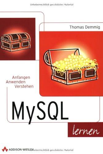 MySQL lernen . Anfangen, anwenden, verstehen