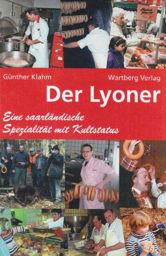 Der Lyoner - Eine saarländische Spezialität mit Kultstatus