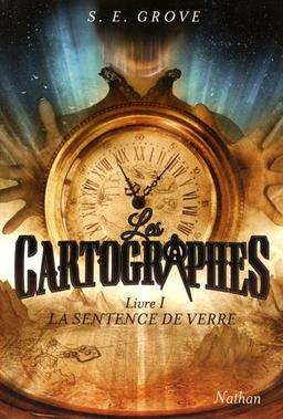 Les cartographes. Vol. 1. La sentence de verre