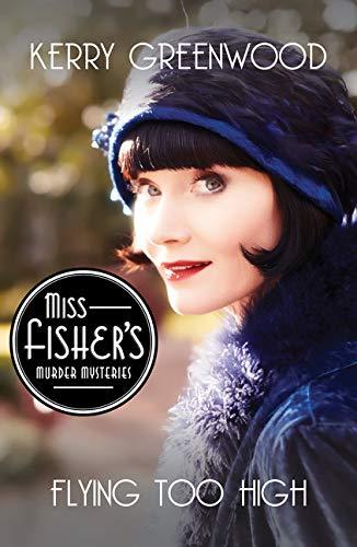 Flying Too High (Phryne Fisher Mystery, Band 2)