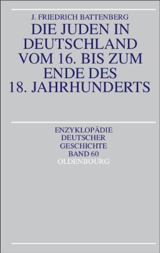 Die Juden in Deutschland vom 16. bis zum Ende des 18. Jahrhunderts