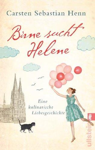 Birne sucht Helene: Eine kulinarische Liebesgeschichte