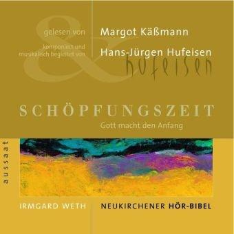 Schöpfungs-Zeit: Gott macht den Anfang. Neukirchener Hör-Bibel