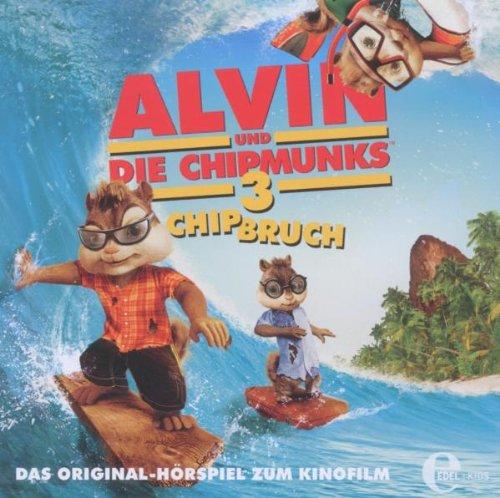 Alvin und die Chipmunks 3 - Das Original-Hörspiel zum Kinofilm