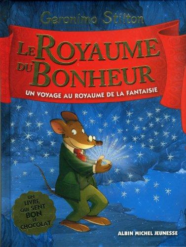 Un voyage au royaume de la fantaisie. Vol. 2. Le royaume du bonheur