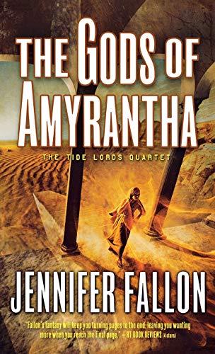 Gods of Amyrantha: The Tide Lords Quartet, Book Two (The Tide Lords, 2, Band 2)