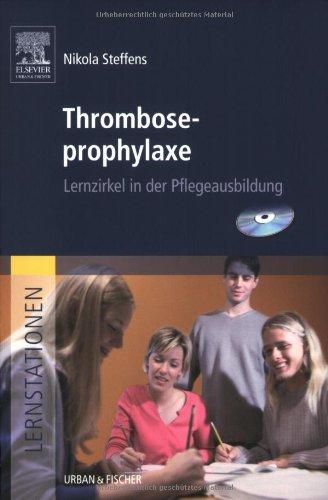 Lernstationen: Thromboseprophylaxe: Lernzirkel in der Pflegeausbildung