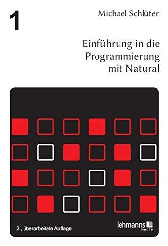 Einführung in die Programmierung mit Natural (Programmierung komplexer Systeme)