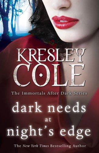 Dark Needs at Night's Edge (Immortals After Dark)