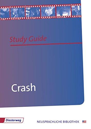 Diesterwegs Neusprachliche Bibliothek - Englische Abteilung / Sekundarstufe II: Crash: Study Guide (Diesterwegs Neusprachliche Bibliothek - Englische Abteilung, Band 31)