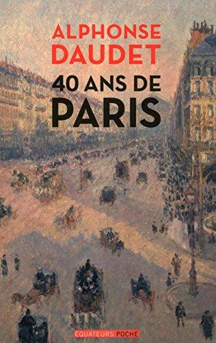 40 ans de Paris : 1857-1897