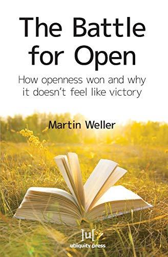 The Battle For Open: How openness won and why it doesn't feel like victory