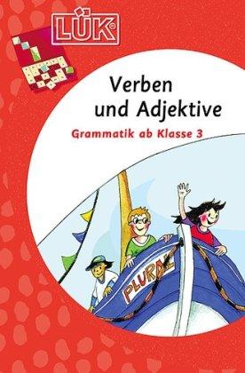 LÜK Grammatik: LÜK: Verben und Adjektive: Grammatik ab Klasse 3: Übungen zu den Verben und Adjektiven ab Klasse 3: HEFT 2