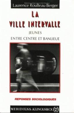 La ville intervalle : jeunes entre centre et banlieue