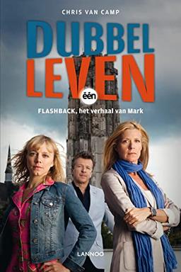 Dubbelleven: flashback, het verhaal van Mark