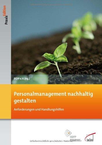 Personalmanagement nachhaltig gestalten: Anforderungen und Handlungshilfen