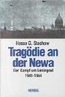 Tragödie an der Newa: Der Kampf um Leningrad 1941-1944