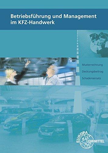 Betriebsführung und Management im KFZ-Handwerk: Lehr- und Übungsbuch