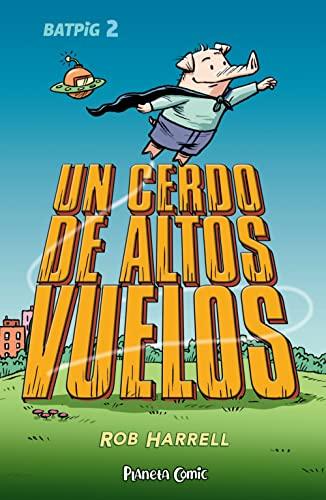 Batpig nº 02 Un cerdo de altos vuelos (Cómic infantil juvenil, Band 2)