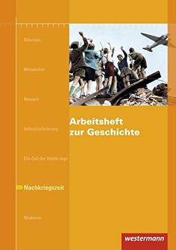 Arbeitshefte zur Geschichte: Arbeitsheft zur Geschichte: Nachkriegszeit