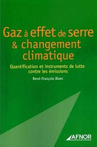 Gaz à effet de serre & changement climatique : quantification et instruments de lutte contre les émissions