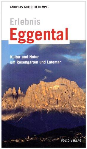 Erlebnis Eggental: Kultur und Natur um Rosengarten und Latemar