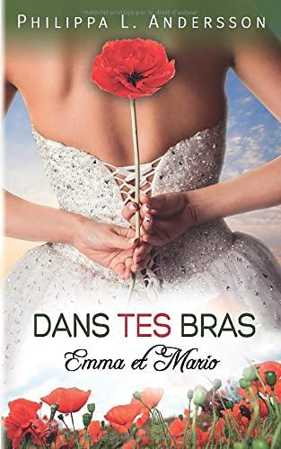 DANS TES BRAS - Emma et Mario