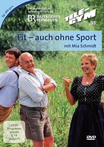 Mia Schmidt - Fit auch ohne Sport!