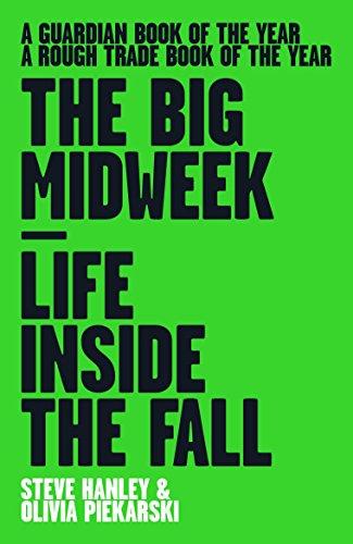 The Big Midweek: Life Inside The Fall