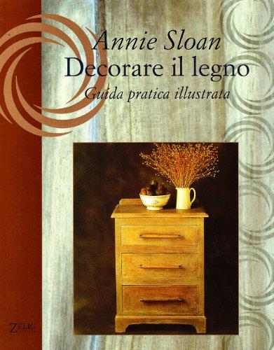 Decorare il legno. Guida pratica illustrata (Futura)