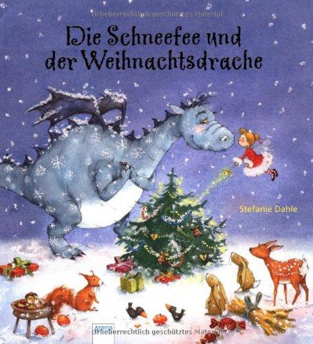 Die Schneefee und der Weihnachtsdrache: Ab 30 Monate