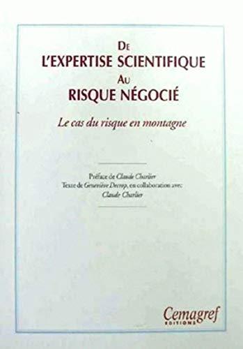 De l'expertise scientifique au risque négocié : le cas du risque en montagne