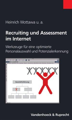 Recruiting und Assessment im Internet. Mit CD-ROM: Werkzeuge für eine optimierte Personalauswahl und Potenzialerkennung (Studienbucher Zur Linguistik)