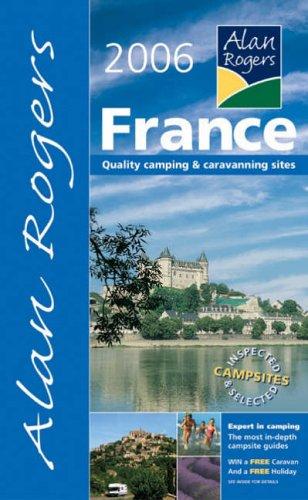 Alan Rogers France: Quality Camping and Caravanning Sites (Alan Rogers Guides)